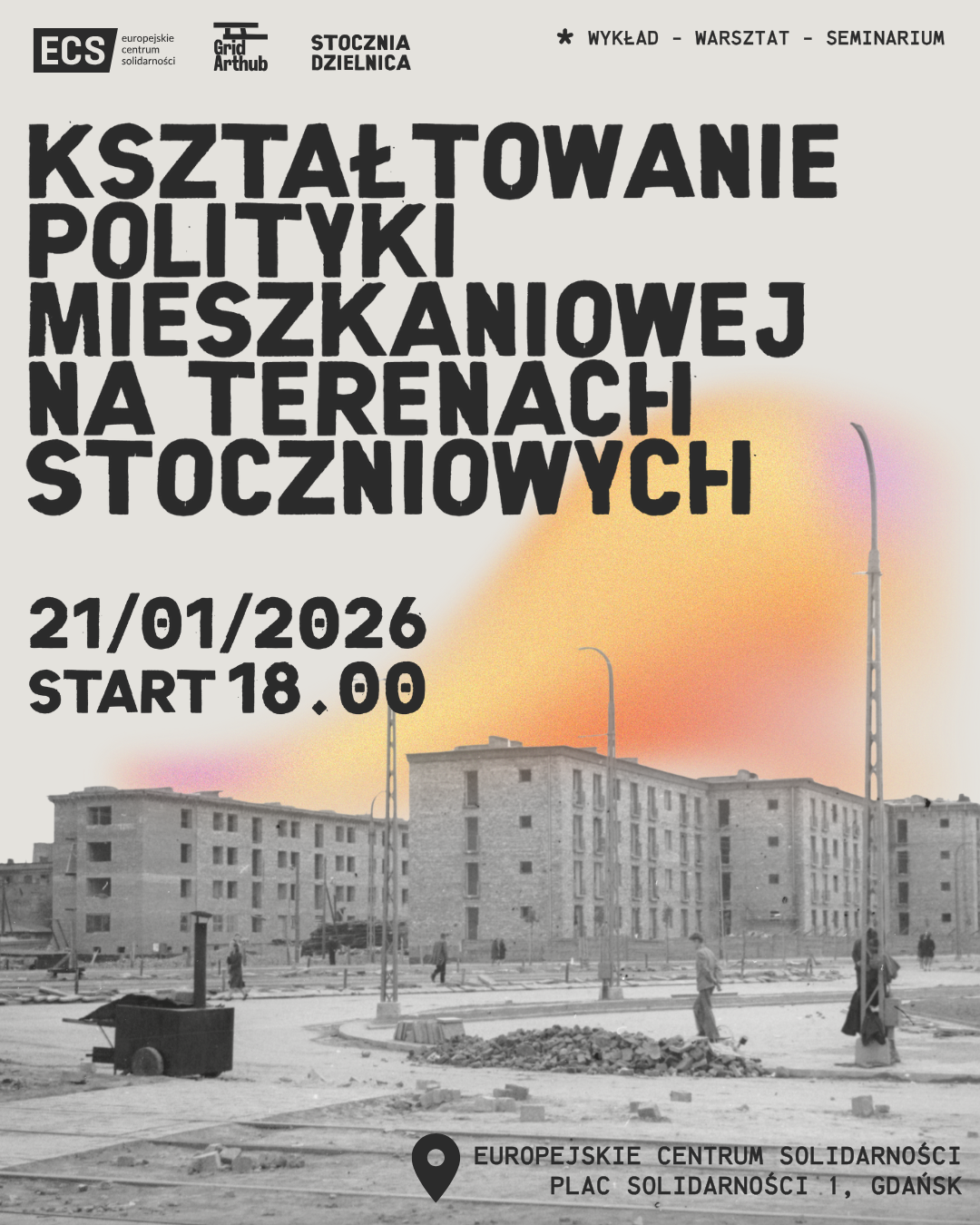 Kształtowanie polityki mieszkaniowej na terenach stoczniowych | wykład i warsztaty